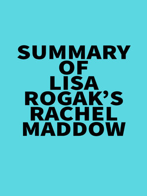 cover image of Summary of Lisa Rogak's Rachel Maddow